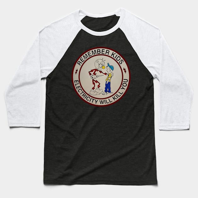 Vintage Electricity Will Kill You Baseball T-Shirt by Holy Beans